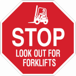 Stop Look Out For Forklifts Sign, 18" H x 18" W x 0.06" D, Polystyrene
