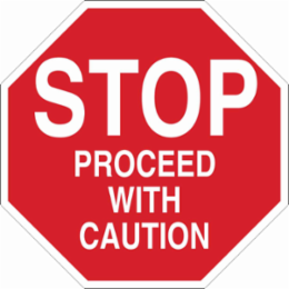 STOP Proceed With Caution Sign, 24" H x 24" W x 0.06" D, Polystyrene