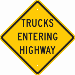 Trucks Entering Highway Sign, 24" H x 24" W x 0.06" D, Polystyrene