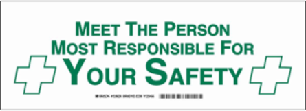 Meet The Person Most Responsible For Your Safety Sign, 5" H x 14" W x 0.06" D, Polystyrene