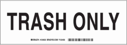 Trash Only Sign, 3.5" H x 10" W x 0.035" D, Aluminum