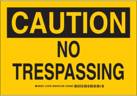 CAUTION No Trespassing Sign, 7 Inch H x 10 Inch W, Rigid Aluminum, Non-Reflective
