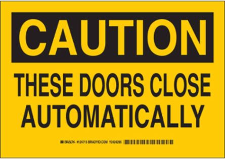 CAUTION These Doors Close Automatically Sign, 7" H x 10" W x 0.035" D, Aluminum