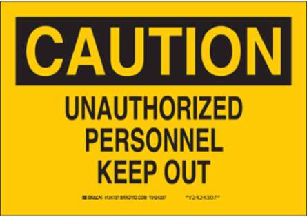 CAUTION Unauthorized Personnel Keep Out Sign, 10" H x 14" W x 0.06" D, Polystyrene