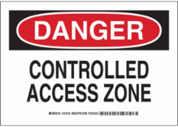 DANGER Controlled Access Zone Sign, 7" H x 10" W x 0.035" D, Aluminum