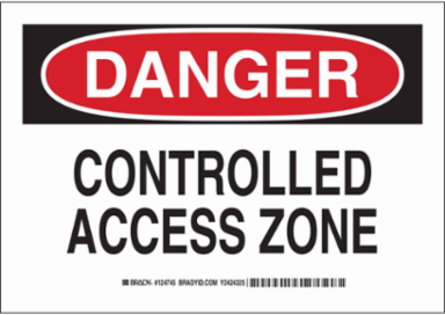 DANGER Controlled Access Zone Sign, 7" H x 10" W x 0.006" D, Polyester