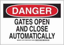 DANGER Gates Open And Close Automatically Sign, 10" H x 14" W x 0.06" D, Polystyrene