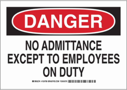 DANGER No Admittance Except To Employees On Duty Sign, 7" H x 10" W x 0.006" D, Polyester