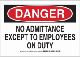 DANGER No Admittance Except To Employees On Duty Sign, 10" H x 14" W x 0.006" D, Polyester