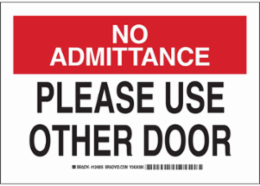 No Admittance Please Use Other Door Sign, 10" H x 14" W x 0.006" D, Polyester