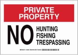 PRIVATE PROPERTY No Hunting Fishing Trespassing Sign, 10" H x 14" W x 0.06" D, Polystyrene