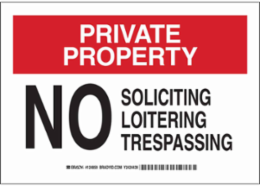 PRIVATE PROPERTY No Soliciting Loitering Trespassing Sign, 10" H x 14" W x 0.006" D, Polyester