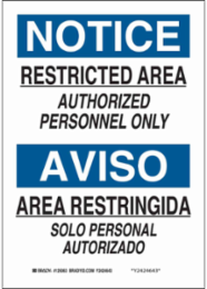 Bilingual NOTICE Restricted Area Sign, 10 Inch x 7 Inch x 0.006 Inch, Polyester