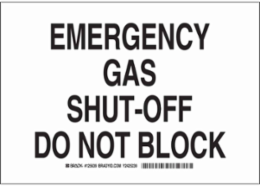Emergency Gas Shut-Off Do Not Block Sign, 10" H x 14" W x 0.006" D, Polyester