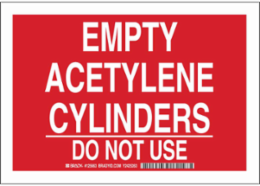 Empty Acetylene Cylinders Do Not Use Sign, 7" H x 10" W x 0.006" D, Polyester