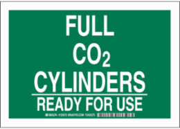 Full Co2 Cylinders Ready For Use Sign, 7" H x 10" W x 0.035" D, Aluminum