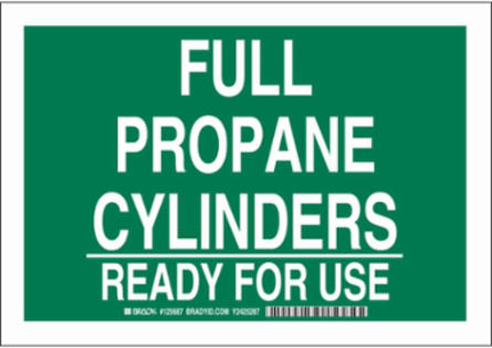 Full Propane Cylinders Ready For Use Sign, 7" H x 10" W x 0.035" D, Aluminum