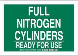 Full Nitrogen Cylinders Ready For Use Sign, 7" H x 10" W x 0.006" D, Polyester