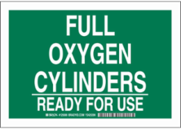 Full Oxygen Cylinders Ready For Use Sign, 7" H x 10" W x 0.006" D, Polyester