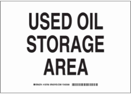 Used Oil Storage Area Sign, 7" H x 10" W x 0.035" D, Aluminum