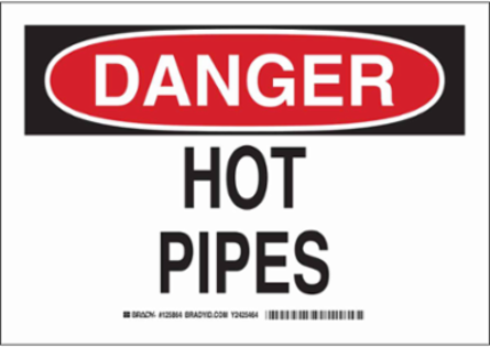 DANGER Hot Pipes Sign, 10" H x 14" W x 0.006" D, Polyester