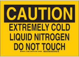 CAUTION Extremely Cold Liquid Nitrogen Sign 10 Inch H x 14 Inch W x 0.06 Inch D