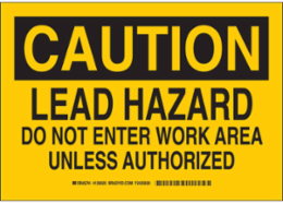 Caution Lead Hazard Sign 10 Inch H x 14 Inch W, Polyester, Abrasion-Resistant