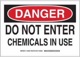 DANGER Do Not Enter Chemicals In Use Sign, 7" H x 10" W x 0.006" D, Polyester