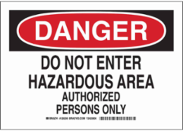 DANGER Do Not Enter Hazardous Area Authorized Persons Only Sign, 7" H x 10" W x 0.035" D, Aluminum