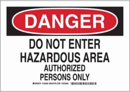 DANGER Do Not Enter Hazardous Area Authorized Persons Only Sign, 7" H x 10" W x 0.006" D, Polyester