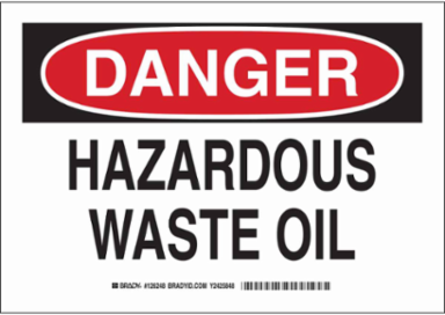 DANGER Hazardous Waste Oil Sign, 7" H x 10" W x 0.035" D, Aluminum