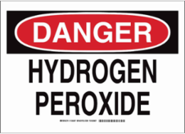 DANGER Hydrogen Peroxide Sign, 7" H x 10" W x 0.035" D, Aluminum