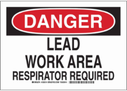 DANGER Lead Work Area Respirator Required Sign, 10" H x 14" W x 0.006" D, Polyester
