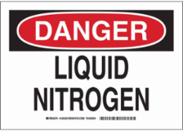 DANGER Liquid Nitrogen Sign, 7" H x 10" W x 0.06" D, Polystyrene