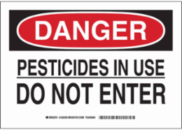 DANGER Pesticides In Use Do Not Enter Sign, 7" H x 10" W x 0.06" D, Polystyrene