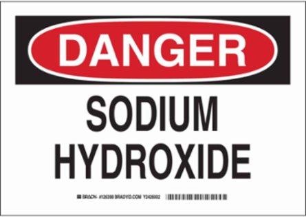 DANGER Sodium Hydroxide Sign, 7" H x 10" W x 0.006" D, Polyester