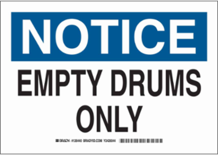 NOTICE Empty Drums Only Sign, 10" H x 14" W x 0.035" D, Aluminum