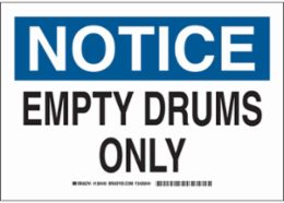 NOTICE Empty Drums Only Sign, 10" H x 14" W x 0.06" D, Polystyrene