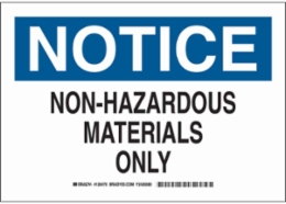 NOTICE Non-Hazardous Materials Only Sign, 10" H x 14" W x 0.06" D, Polystyrene