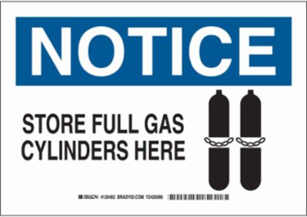 NOTICE Store Full Gas Cylinders Here Sign, 10" H x 14" W x 0.006" D, Polyester