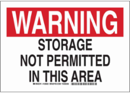 WARNING Storage Not Permitted In This Area Sign, 10" H x 14" W x 0.006" D, Polyester