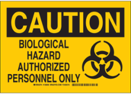 Caution Biological Hazard Sign 10 Inch H x 14 Inch W, Polystyrene