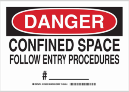 DANGER Confined Space Follow Entry Procedures #__________ Sign, 7" H x 10" W x 0.006" D, Polyester