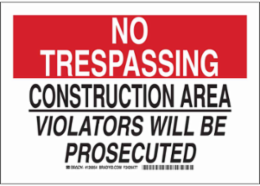 NO TRESPASSING Construction Area Violators Will Be Prosecuted Sign, 7" H x 10" W x 0.035" D, Aluminum