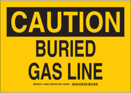 Caution Buried Gas Line Sign, 7 Inch H x 10 Inch W, Polyester