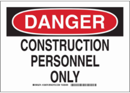 DANGER Construction Personnel Only Sign, 7" H x 10" W x 0.035" D, Aluminum
