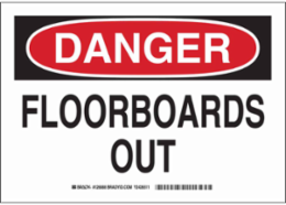 DANGER Floorboards Out Sign, 7" H x 10" W x 0.006" D, Polyester