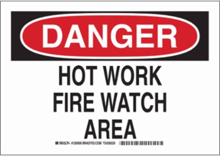 DANGER Hot Work Fire Watch Area Sign, 10" H x 14" W x 0.035" D, Aluminum