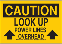 CAUTION Look Up Power Lines Overhead Sign, 10 Inch H x 14 Inch W, Aluminum