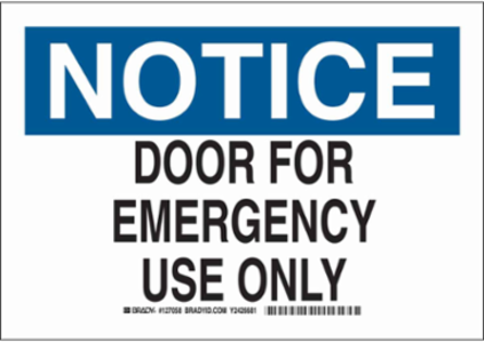 NOTICE Door For Emergency Use Only Sign, 7" H x 10" W x 0.006" D, Polyester